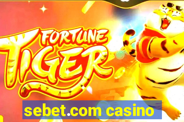 sebet.com casino